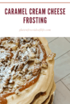 Caramel Cream Cheese Frosting