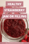 Healthy Homemade Strawberry Jam or Filling (No Pectin)