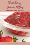 Healthy homemade strawberry jam or filling (no pectin)