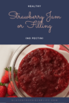 Healthy Homemade Strawberry Jam or Filling (No Pectin)