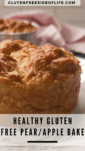 Healthy Pear or Apple Breakfast Bake